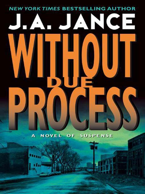 Title details for Without Due Process by J. A. Jance - Wait list